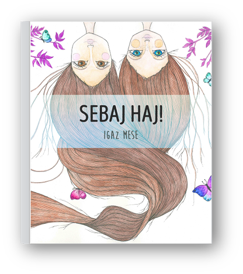 Sebaj Haj! - Igaz Mese könyv borító